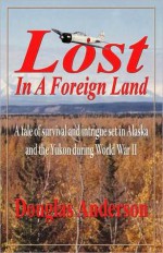 Lost in a Foreign Land - Douglas Anderson