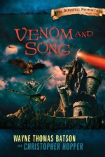 Venom and Song: The Berinfell Prophecies Series - Book Two - Wayne Thomas Batson