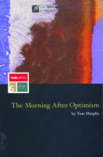 Morning After Optimism - Tom Murphy