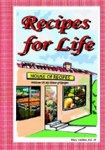 Recipes for Life - Mary L. Melton, June Swad