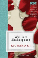 Richard III (The RSC Shakespeare) - Pro Eric / Bate William / Rasmussen Shakespeare, Jonathan Bate, Eric Rasmussen