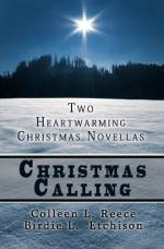 Christmas Calling - Colleen Reece, Birdie L. Etchison