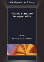 Florida Statutory Interpretation - Christopher J. Roederer