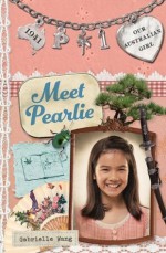 Our Australian Girl: : Meet Pearlie (Book One) - Gabrielle Wang, Lucia Masciullo