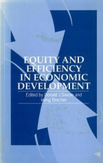 Equity and Efficiency in Economic Development: Essays in Honour of Benjamin Higgins - Donald J. Savoie, Irving Brecher