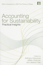 Accounting For Sustainability: Practical Insights - Anthony Hopwood, Jeffrey Unerman, Jessica Fries