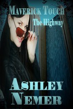 Maverick Touch The Highway - Ashley Nemer