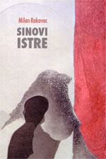 Sinovi Istre - Milan Rakovac