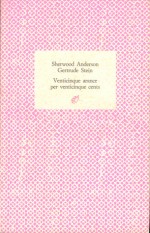 Venticinque arance per venticinque cents. Lettere 1921-1941 - Gertrude Stein, Sherwood Anderson, Marina Premoli, Fernanda Pivano