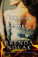 Through the Smoke - Brenda Novak