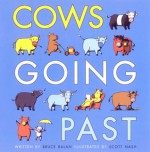 Cows Going Past - Bruce Balan, Scott Nash