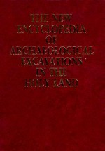 Encyclopedia of Archaeological Excavations in the Holy Land - Ephraim Stern, Ayelet Lewinson-Gilboa, Joseph Aviram