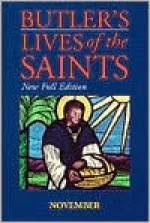 Butler's Lives of the Saints: November: New Full Edition - Alban Butler, Sarah Fawcett Thomas