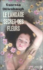 Le langage secret des fleurs - Vanessa Diffenbaugh, Isabelle Chapman