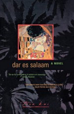 Dar es Salaam: A Novel - Tara Kai