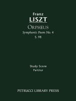 Orpheus (Symphonic Poem No. 4), S. 98 - Study Score - Franz Liszt, Otto Taubmann