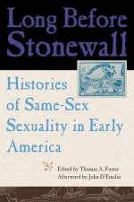 Long Before Stonewall - Thomas A. Foster