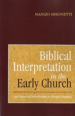 Biblical Interpretation in the Early Church: An Historical Introduction to Patristic Exegesis - Manlio Simonetti, Markus Bockmuehl, Anders Bergquist