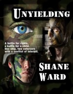 Unyielding - Shane Ward