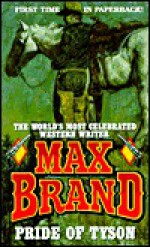 Pride of Tyson - Max Brand