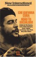 Cuba and the Road to Socialism - Ernesto Guevara