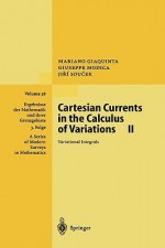 Cartesian Currents in the Calculus of Variations II: Variational Integrals - Mariano Giaquinta