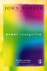 Power Evangelism (Hodder Christian Paperbacks) - John Wimber, Keith Springer, Kevin Springer, Wimber