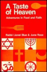 A Taste of Heaven: Adventures in Food & Faith - Lionel Blue, June Rose