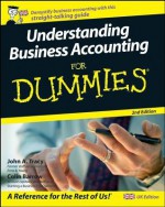 Understanding Business Accounting For Dummies (For Dummies) - John A. Tracy, Colin Barrow