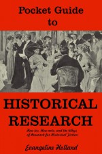 Pocket Guide to Historical Research - Evangeline Holland