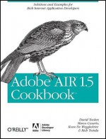 Adobe AIR 1.5 Cookbook - David Tucker, Marco Casario, Koen De Weggheleire, Rich Tretola