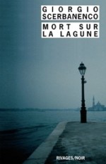 Mort sur la lagune - Giorgio Scerbanenco, Laurent Lombard