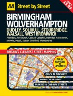 AA Street by Street: Birmingham, Wolverhampton: Dudley, Solihull, Stourbridge, Walsall, West Bromwich - Automobile Association of Great Britain, A.A. Publishing