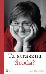 Ta straszna Środa? - Aleksandra Pawlicka