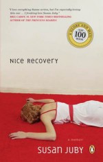 Nice Recovery - Susan Juby