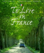 To Live in France - James Bentley