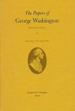 The Papers of George Washington: September 1798-April 1799 - W.W. Abbot, George Washington, Edward G. Lengel