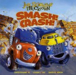 Smash! Crash! - Jon Scieszka, David Shannon, Loren Long