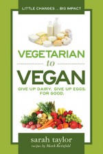 Vegetarian to Vegan - Sarah Taylor