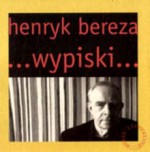 Wypiski - Henryk Bereza