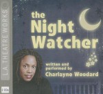 The Night Watcher - Charlayne Woodard