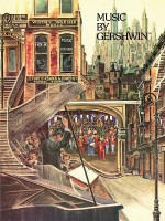 Music by Gershwin: Piano Solos - George Gershwin, Ira Gershwin