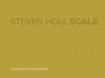 Steven Holl: Scale: An Architect's Sketch Book - Steven Holl