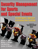 Security Management for Sports and Special Events - James McGee, Stacey Hall, Walter Cooper, Lou Marciani