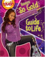 That's so Raven: Raven's so Gold Guide to Life - Michael Poryes, Heidi Hurst