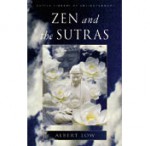 Zen and the Sutras - Albert Low