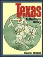 Texas: An Illustrated History - David G. McComb