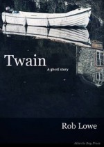 Twain: A Ghost Story - Rob Lowe