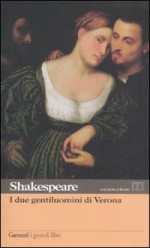 I due gentiluomini di Verona - Andrea Cozza, William Shakespeare