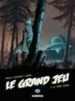 Le Grand Jeu 3. La Terre creuse - Jean-Pierre Pécau, Thorn, Leo Pilipovic